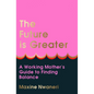 The Future Is Greater - Hardcover