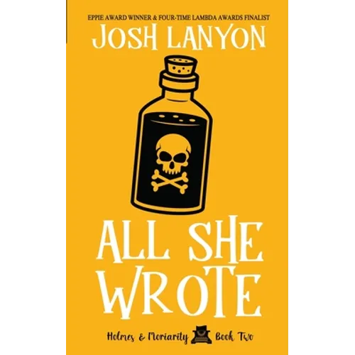 All She Wrote: Holmes & Moriarity 2 - Paperback