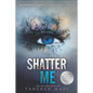 Shatter Me - Hardcover