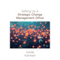 Setting Up A Strategic Change Management Office - Paperback