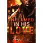 Inflamed In His Love - Paperback
