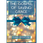 The Gospel of Saving Grace - Hardcover