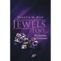 Jewels Too . . .: The Journey Continues - Paperback