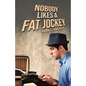 Nobody Likes a Fat Jockey - Paperback