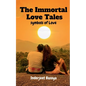 The Immortal Love Tales - Paperback
