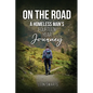 On the Road: A Homeless Man's Fourteen Year Journey - Paperback