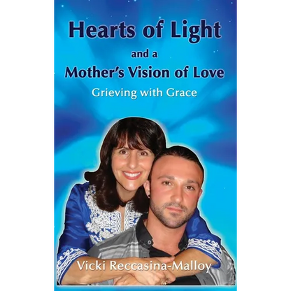 Hearts of Light and a Mother's Vision of Love - Hardcover