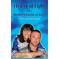Hearts of Light and a Mother's Vision of Love - Hardcover
