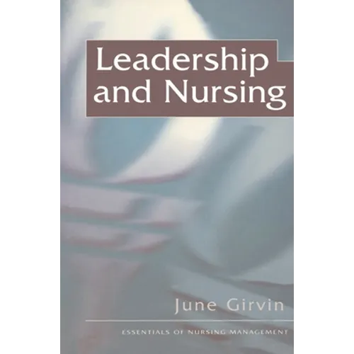Leadership and Nursing - Paperback