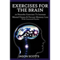 Exercise for the Brain: 70 Neurobic Exercises to Increase Mental Fitness & Prevent Memory Loss (with Crossword Puzzles) - Paperback