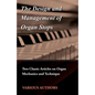 The Design and Management of Organ Stops - Two Classic Articles on Organ Mechanics and Technique - Paperback