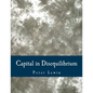 Capital in Disequilibrium (Large Print Edition): The Role of Capital in a Changing World - Paperback