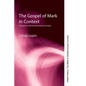 The Gospel of Mark in Context: A Social-Scientific Reading of the First Gospel - Hardcover