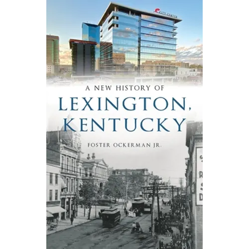 New History of Lexington, Kentucky - Hardcover