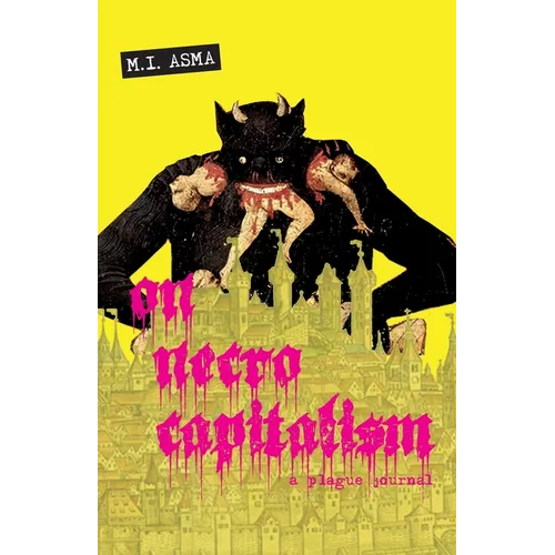 On Necrocapitalism: A Plague Journal - Paperback