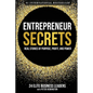 Entrepreneur Secrets: Real Stories of Purpose, Profit, and Power - Paperback