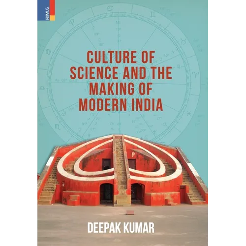 Culture' of Science and the Making of Modern India - Hardcover