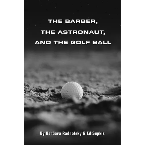 The Barber, the Astronaut, and the Golf Ball - Paperback