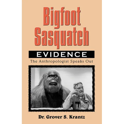 Bigfoot Sasquatch Evidence: The Anthropologist Speaks Out - Paperback