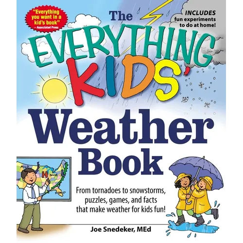The Everything Kids' Weather Book: From Tornadoes to Snowstorms, Puzzles, Games, and Facts That Make Weather for Kids Fun! - Paperback
