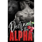 Destined to the Alpha - Paperback