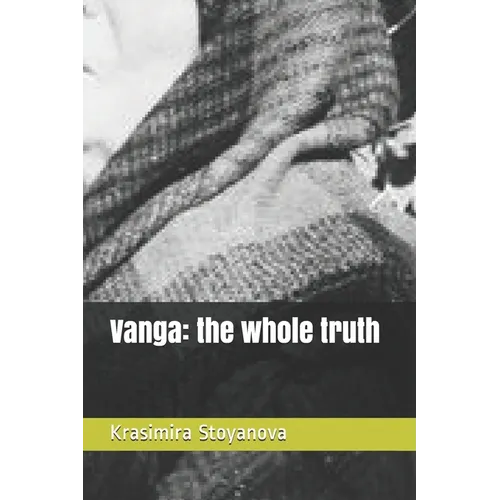 Vanga: the whole truth - Paperback