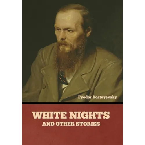 White Nights and Other Stories - Hardcover