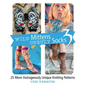 Wild Mittens and Unruly Socks 3: 25 More Outrageously Unique Knitting Patterns - Paperback