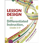 Lesson Design for Differentiated Instruction, Grades 4-9 - Paperback