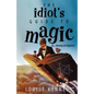 The Idiot's Guide To Magic - Paperback