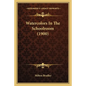 Watercolors In The Schoolroom (1900) - Paperback