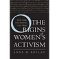 The Origins of Women's Activism: New York and Boston, 1797-1840 - Paperback