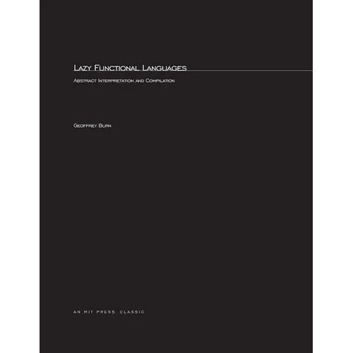Lazy Functional Languages: Abstract Interpretation and Compilation - Paperback
