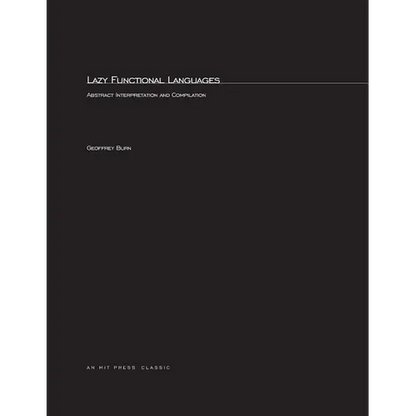 Lazy Functional Languages: Abstract Interpretation and Compilation - Paperback