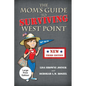 The Mom's Guide to Surviving West Point - Paperback