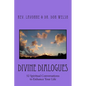 Divine Dialogues: 52 Spiritual Conversations to Enhance Your Life - Paperback