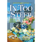 In Too Steep - Hardcover