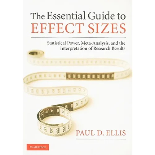 The Essential Guide to Effect Sizes - Paperback