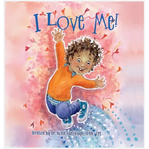 I Love Me! - Hardcover