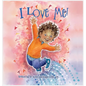 I Love Me! - Hardcover
