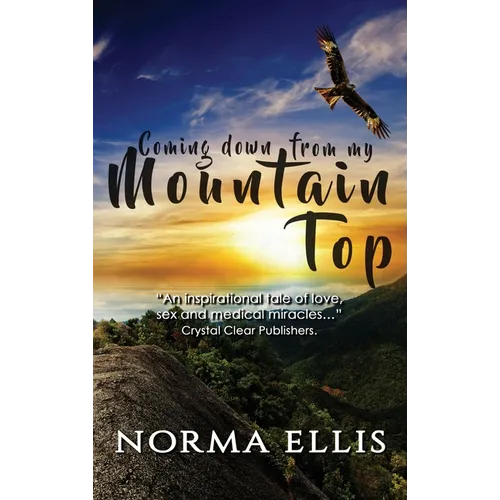 Coming Down from My Mountain Top - Hardcover
