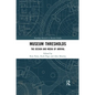 Museum Thresholds: The Design and Media of Arrival - Paperback