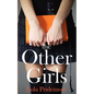 The Other Girls: A Young Adult Paranormal Novel about a Witch, a Ghost and a Mystery - Paperback
