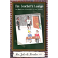 The Teacher's Lounge: The Real Roles of Educators in Your Schools - Paperback