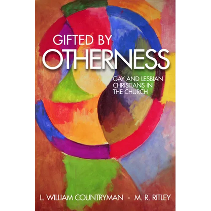 Gifted by Otherness: Gay and Lesbian Christians in the Church - Paperback