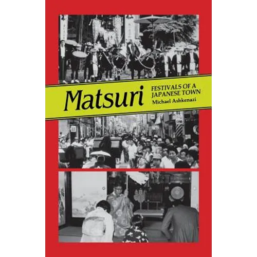 Matsuri: Fetivals of a Japanese Town - Paperback