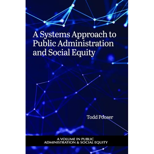 A Systems Approach to Public Administration and Social Equity - Paperback