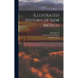 Illustrated History of New Mexico - Hardcover