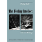 The Feeling Intellect: Selected Writings - Paperback