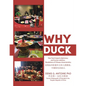 Why Duck: How food impacts diplomacy and human relations. Revelations of Chinese characteristics . - Paperback